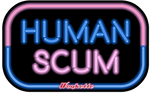 HUMAN SCUM sticker. So cute!